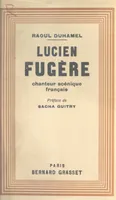 Lucien Fugère, Chanteur scénique français