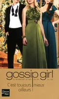 15, Gossip girl - numéro 15 C'est toujours mieux ailleurs -poche-, Volume 15, C'est toujours mieux ailleurs !