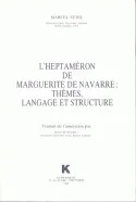 L'Heptaméron de Marguerite de Navarre, Thème, langage et structure
