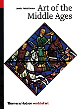 Art of the Middle Ages (World of Art) /anglais