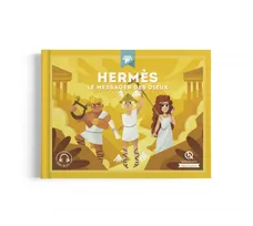 Mythes & légendes, Hermès, Le messager des Dieux