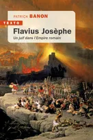 Flavius Josèphe, Un juif dans l’Empire romain