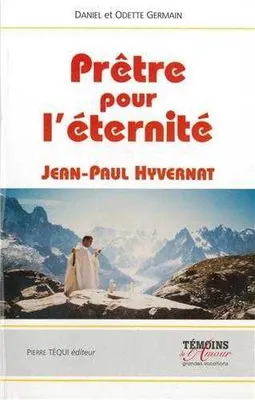 Prêtre pour l'Eternité, Jean-Paul Hyvernat