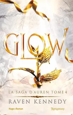 Glow, La saga d'Auren - T04