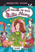 2, Millie Plume, 2 : Une nouvelle vie pour Millie Plume, Une nouvelle vie pour Millie Plume