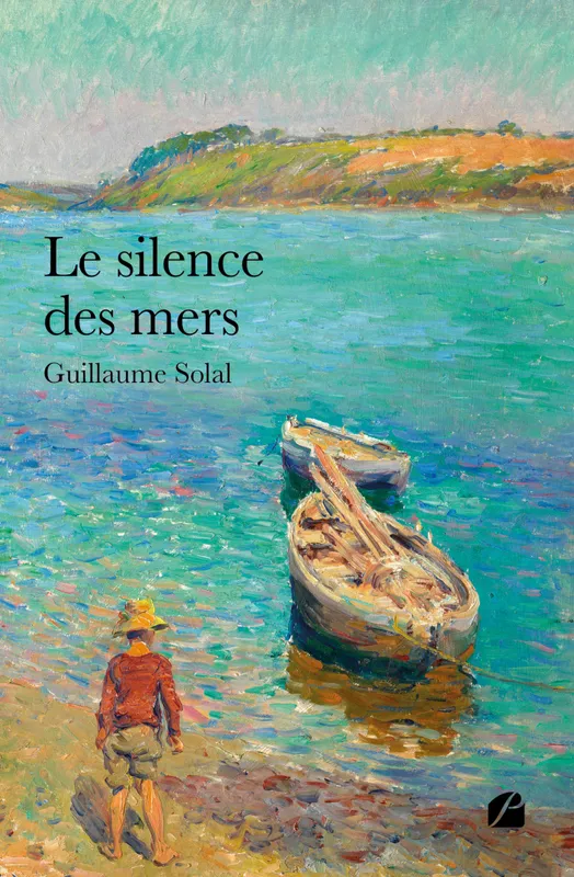 Livres Littérature et Essais littéraires Nouvelles Le silence des mers Guillaume Solal