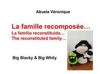 Little Blacky & Little Whity, La famille recomposée, Big Blacky & Big Whity