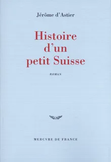Histoire d'un petit Suisse, roman