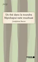 Un thé dans la toundra - Nipishapui nete mushuat