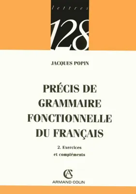 Précis de grammaire fonctionnelle du français, 2, Exercices et compléments