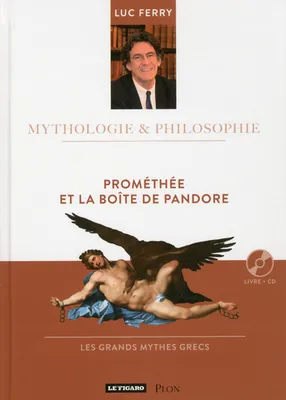Mythologie & philosophie, 5, Prométhée et la boîte de Pandore