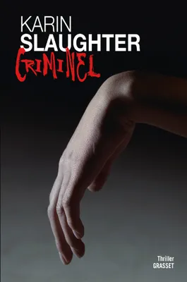 Criminel, Thriller traduit de l'anglais (Etats-Unis) par François Rosso
