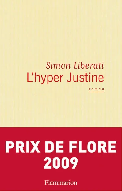 Livres Littérature et Essais littéraires Romans contemporains Francophones L'hyper-Justine Simon Liberati