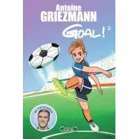 Jeux et Jouets Livres Livres pour les  9-12 ans Romans Goal ! - Volume 1 (tomes 1 et 2) Antoine Griezmann, Olivia de Dieuleveult