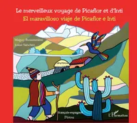 Le merveilleux voyage de Picaflor et d'Inti, El maravilloso viaje de Picaflor e Inti À partir de 7 ans - À partir de 7 ans