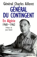 Général du contingent - En Algérie, 1960-1962, en Algérie, 1960-1962