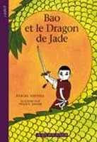 Bao et le dragon de jade Pascal Vatinel, Peggy Adam