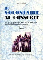Du volontaire au conscrit, Les levées d'hommes dans le département du Puy-de-Dôme pendant la Révolution française
