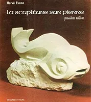La Sculpture Sur Pierre : Premières Notions, premières notions