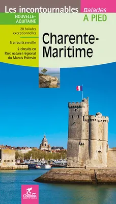 Charente-Maritime / Nouvelle-Aquitaine : 20 balades exceptionnelles, 5 circuits en ville, 2 circuits