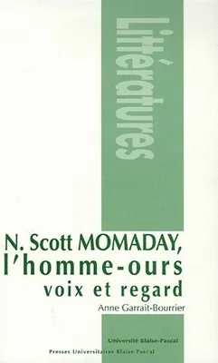 N. Scott Momaday, l'homme-ours, Voix et regard