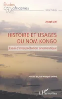 Histoire et usages du nom Kongo, Essai d'interprétation onomastique