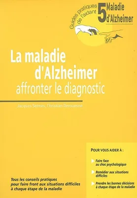 5, La maladie d'Alzheimer / affronter le diagnostic, affronter le diagnostic
