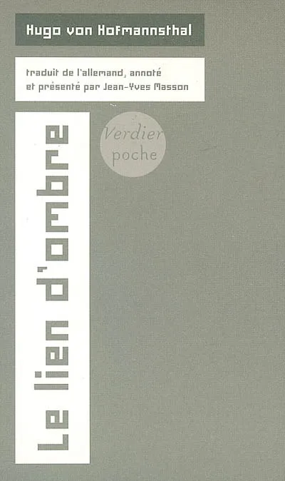 Livres Littérature et Essais littéraires Poésie Le lien d'ombre, poèmes complets Hugo von Hofmannsthal