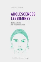 Adolescences lesbiennes, De l’invisibilité à la reconnaissance