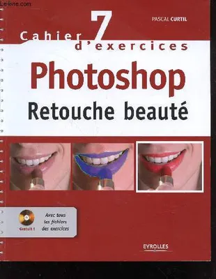 Cahier n° 7 d'exercices Photoshop - Retouche beauté
