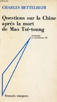 Questions sur la Chine après la mort de Mao Tsé-Toung - Collection économie et socialisme n°35.