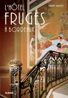 L'hôtel Frugès à Bordeaux
