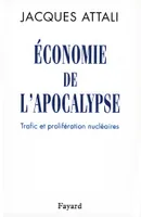 Economie de l'apocalypse, Trafic et prolifération nucléaires
