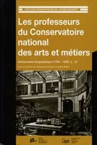 Les professeurs du Conservatoire national des arts et métiers (en 2 volumes), Dictionnaire biographique 1794-1955 (tome 1 et tome 2)