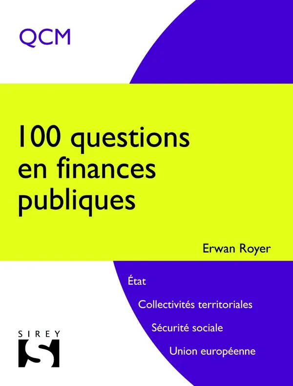 Livres Économie-Droit-Gestion Droit Généralités 100 questions en finances publiques - 1ère édition Erwan Royer