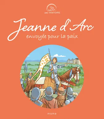 JEANNE D'ARC, ENVOYEE POUR LA PAIX