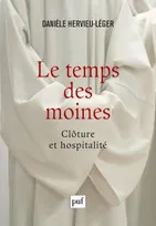 Le temps des moines , Clôture et hospitalité