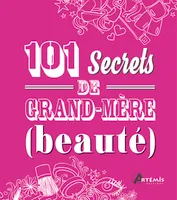 101 secrets de grand-mère, beauté