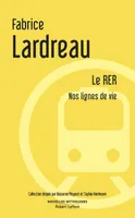 Le RER, Nos lignes de vie