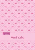 Le cahier d'Aminata - Séyès, 96p, A5 - Princesse