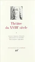 Théâtre du XVIIIᵉ siècle (Tome 1-1700-1756), 1700-1756