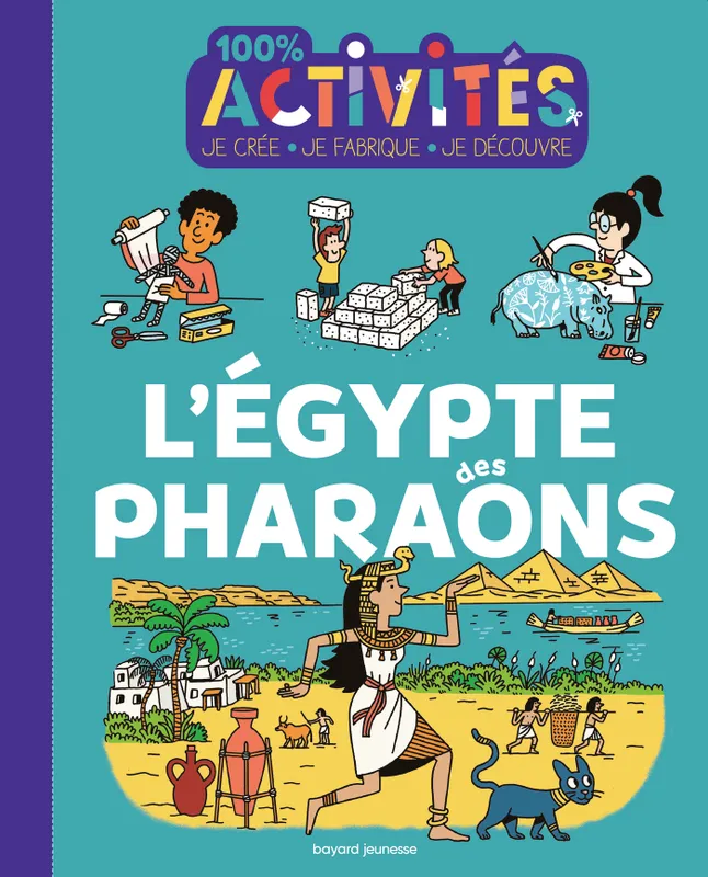 Livres Jeunesse Loisirs et activités 100% activités - L'Égypte des pharaons Alice DURAND