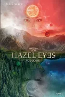 Hazel eyes - Tome 2, Pouvoirs