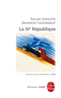 La France contemporaine., La Quatrième République- inédit, La France de la libération à 1958