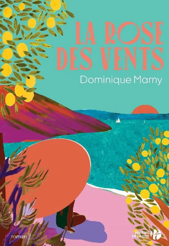 Livres Littérature et Essais littéraires Romans contemporains Francophones La rose des vents, Roman Dominique Marny
