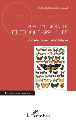 Postmodernité et éthique appliquée, Société, travail et politique