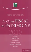GUIDE FISCAL DU PATRIMOINE 2010 (LE)