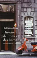 Histoire de Rome et des Romains, De napoléon ier à nos jours