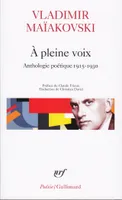 À pleine voix, Anthologie poétique 1915-1930