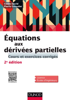 Equations aux dérivées partielles - 2e éd. - Cours et exercices corrigés, Cours et exercices corrigés